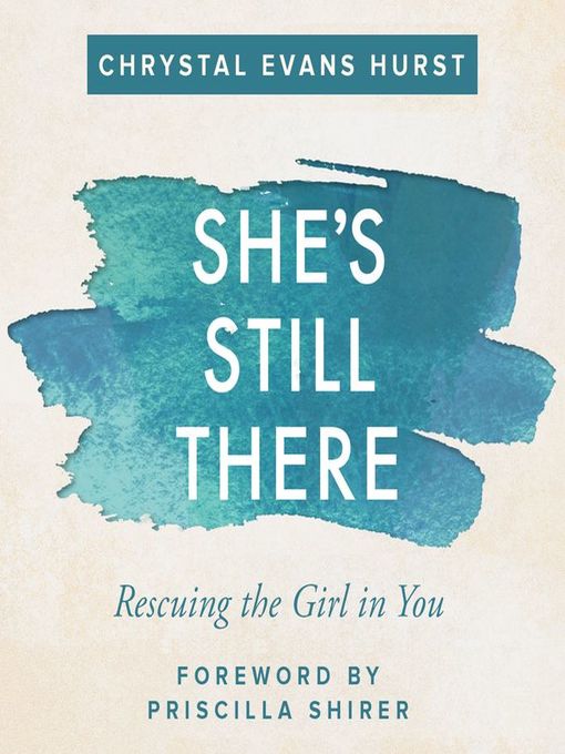 Title details for She's Still There by Chrystal Evans Hurst - Available